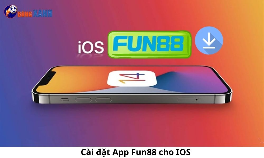 Cài đặt App Fun88 cho IOS